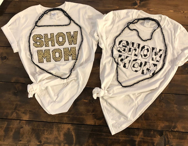 Show Mom - Cow Print